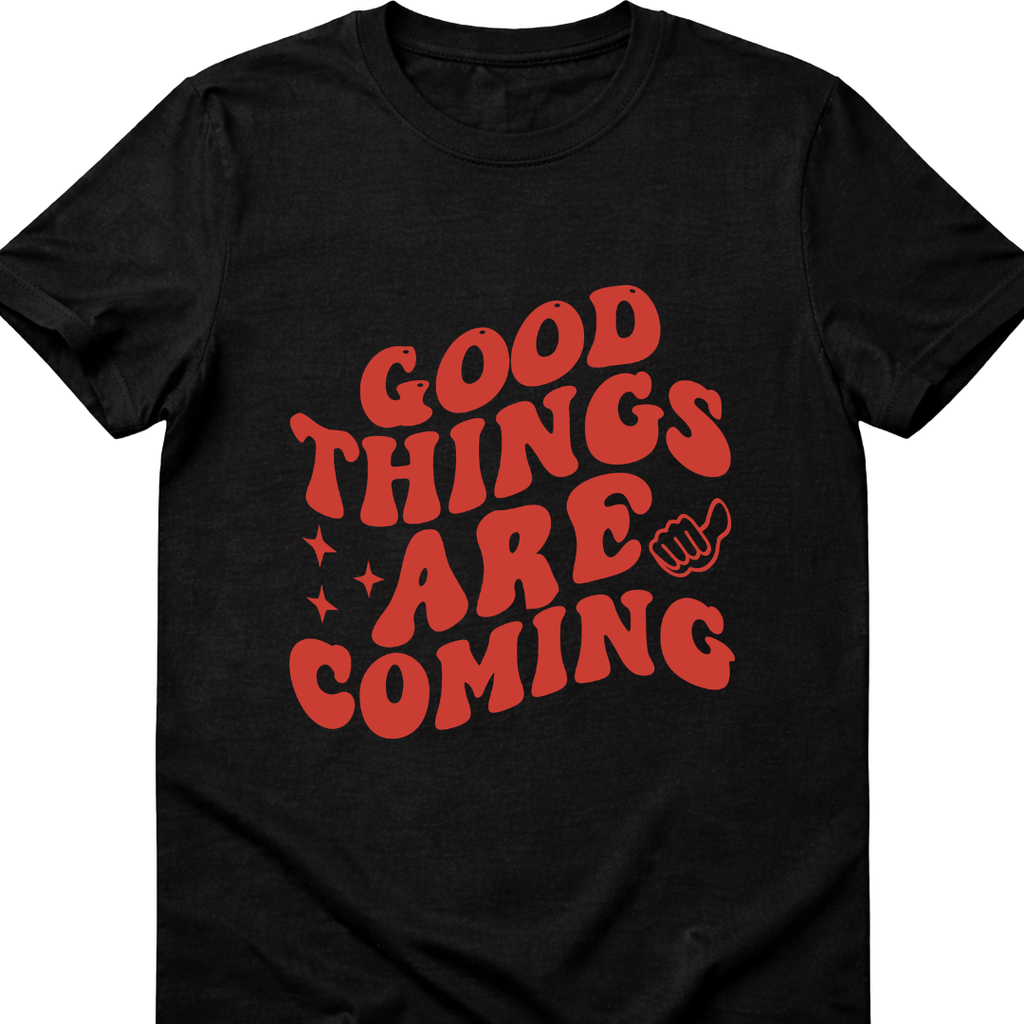 Good Things Are Coming