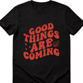 Good Things Are Coming