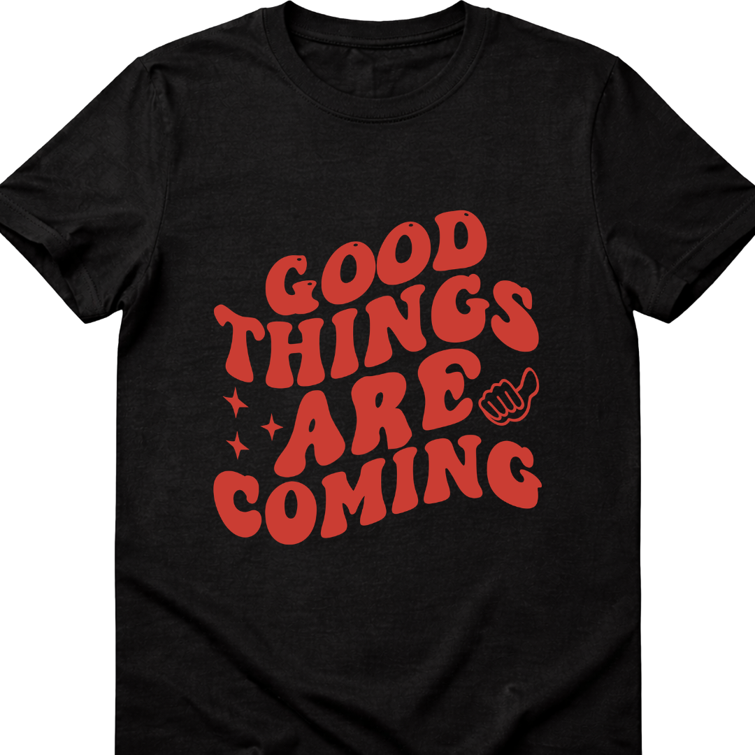 Good Things Are Coming