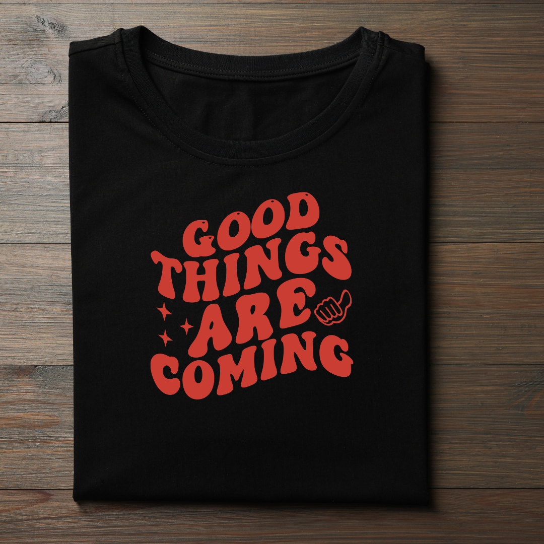 Good Things Are Coming