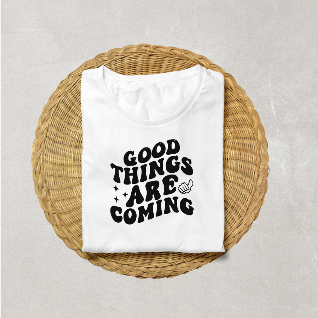 Good Things Are Coming