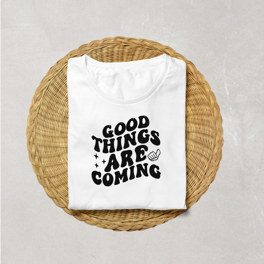 Good Things Are Coming