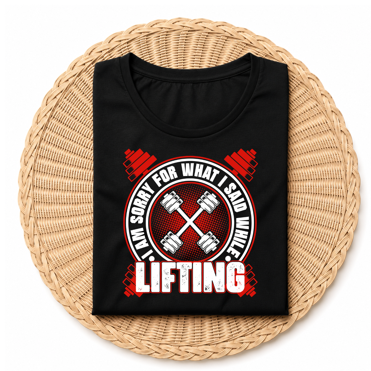 I AM SORRY WHAT I SAID WHILE LIFTING-OVERSIZED TEE