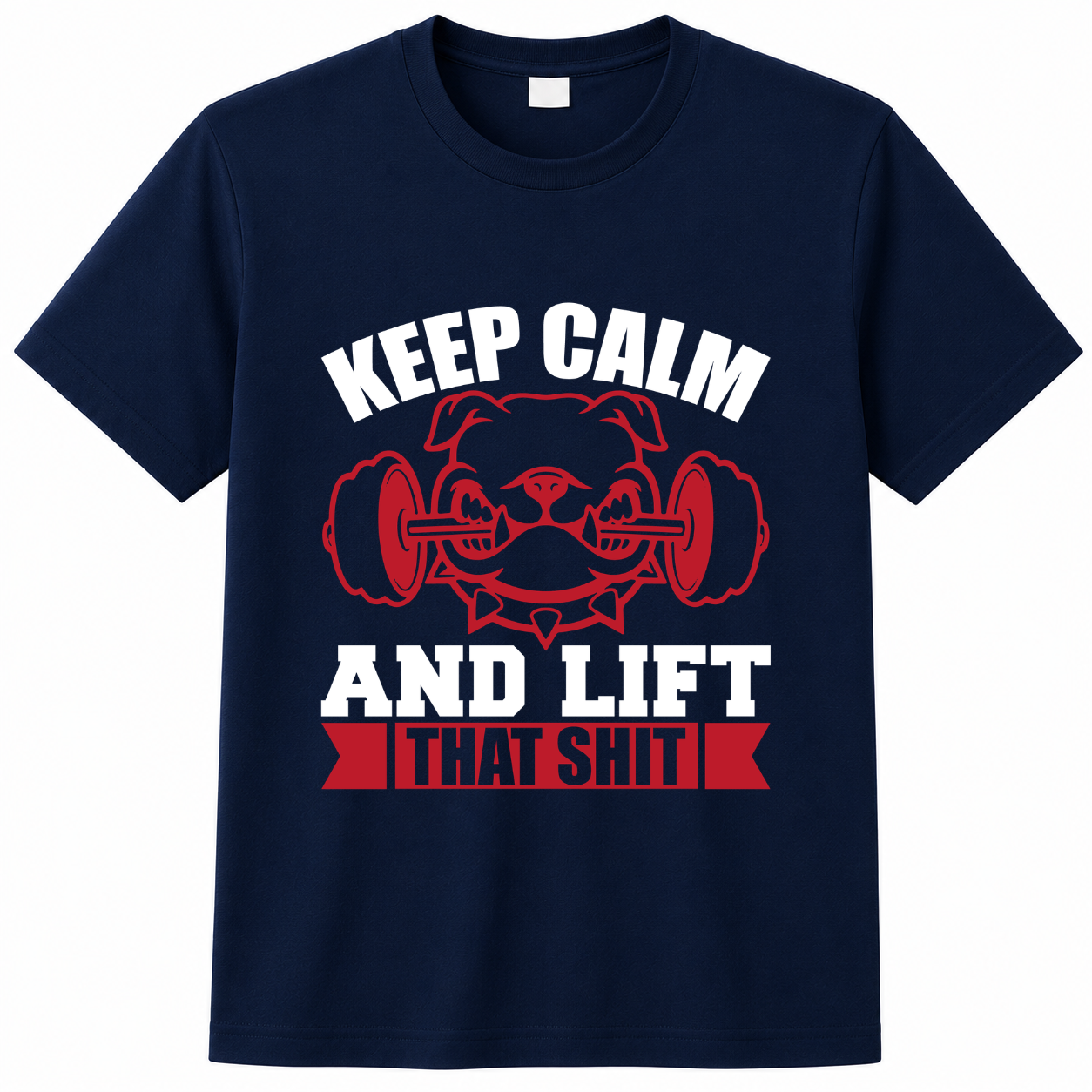 Keep Calm And Lift That Shit