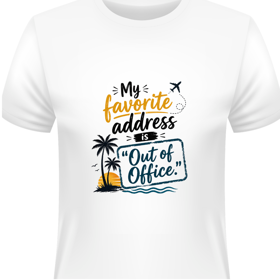 My Favorite Address Is Out Of Office