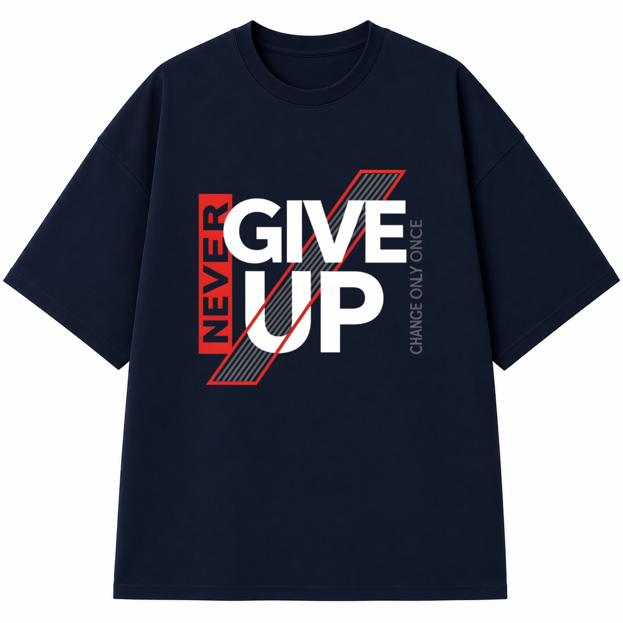Never Give Up – Oversized Tee