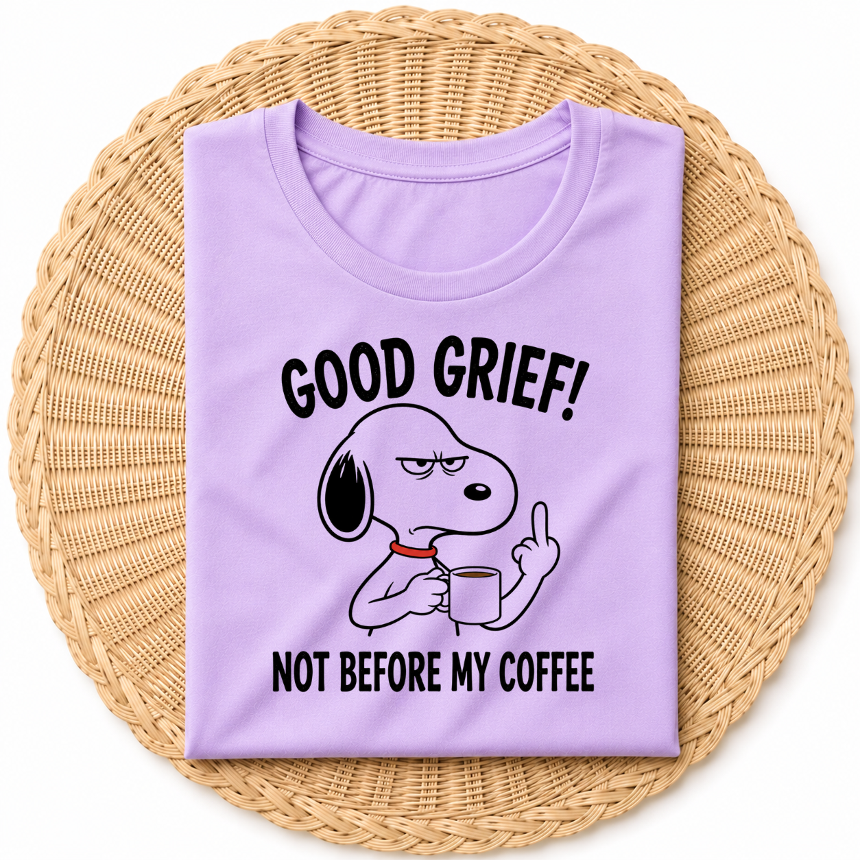 Snoopy Good Grief ! Not Before My Coffee